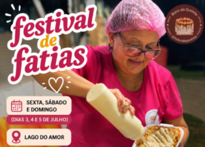 Arraiá Delas recebe Festival de Fatias com sabores para todos os gostos